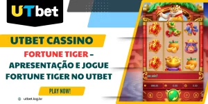 Fortune Tiger – Apresentação e Jogue Fortune Tiger no utbet