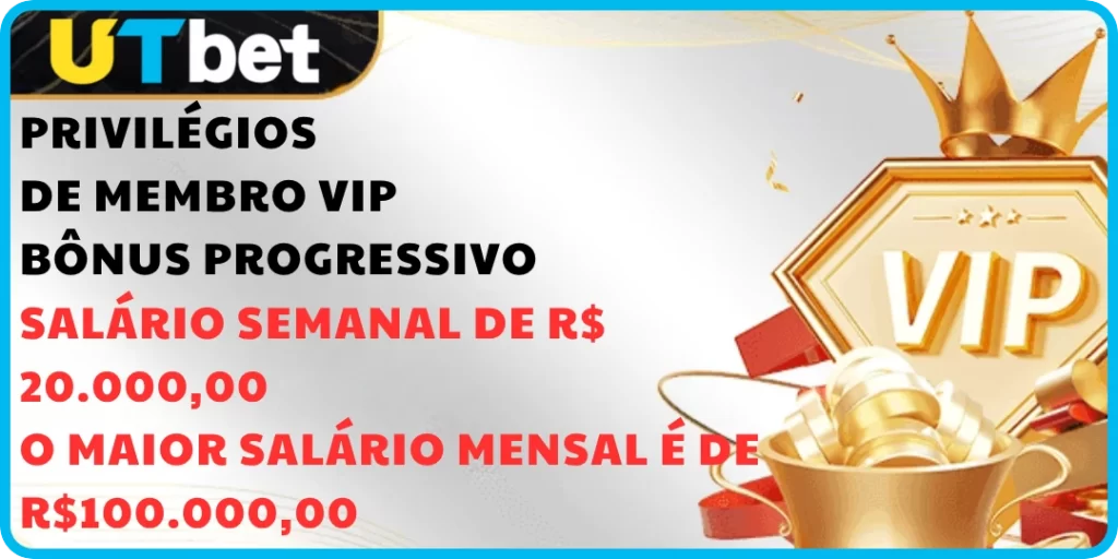 Privilégios de membro VIP bônus utbet